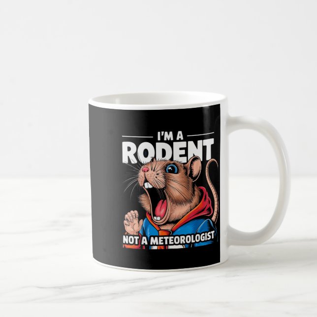 Caneca De Café Im A Rodent Not A Meteorologist Groundhog Lovers _ (Direita)