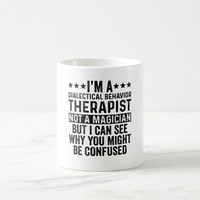 Caneca De Café I'm Dialectical Behavior Therapist  Magician Funny (Centro)