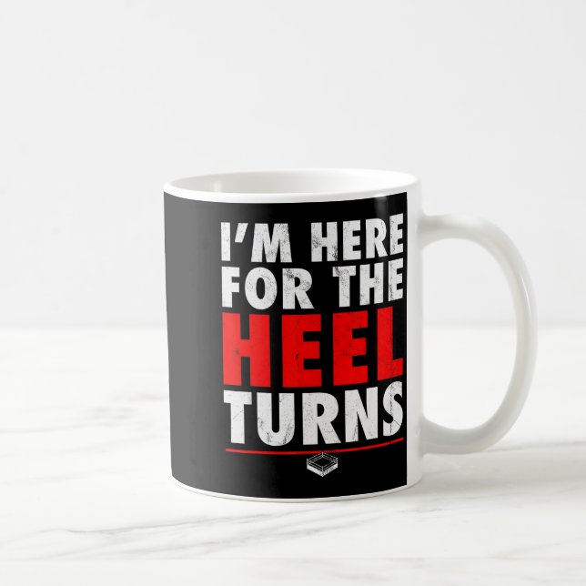 Caneca De Café I'm Here For The Heel Turns - Funny Pro Wrestling  (Direita)