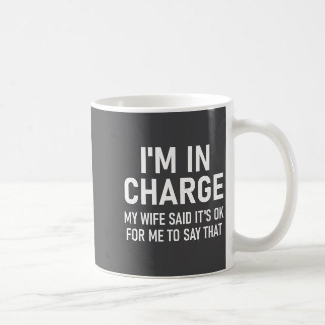 Caneca De Café I'm In Charge, Funny, Jokes, Sarcastic Sayings  (Direita)