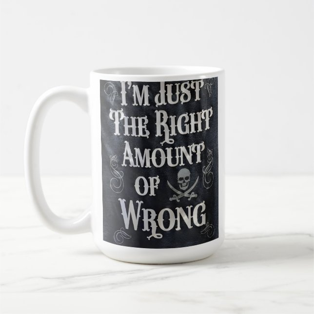 Caneca De Café I'm Just The Right Amount of Wrong (Esquerda)