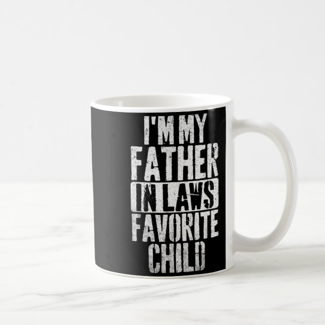 Caneca De Café I'm My Father In Laws Favorite Child Funny Parent  (Direita)