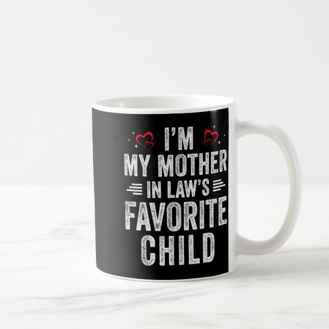 Caneca De Café I'm My Mother In Laws Favorite Child Daughter In L (Direita)