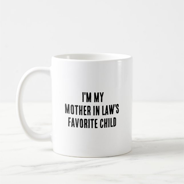 Caneca De Café I'm My Mother In Law's Favorite Child Funny (Esquerda)