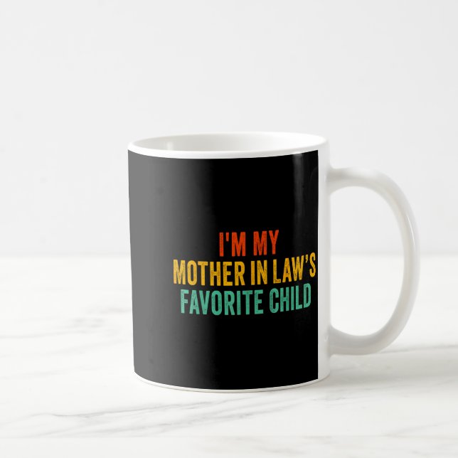 Caneca De Café Im My Mother In Laws Favorite Child Funny Parent  (Direita)