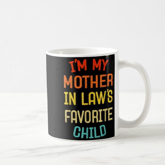 Caneca De Café I'm My Mother In Law's Favorite Child Funny Son Da (Direita)