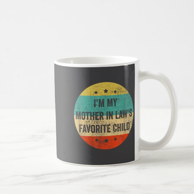 Caneca De Café I'm My Mother In Law's Favorite Child, Funny Son I (Direita)