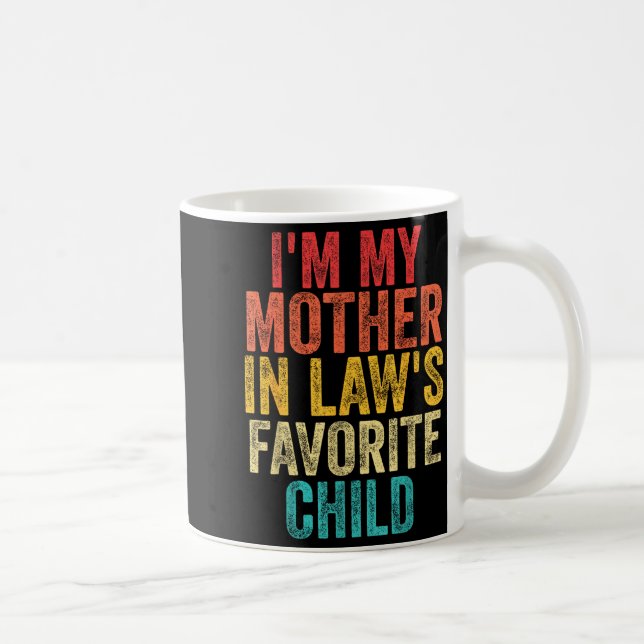 Caneca De Café I'm My Mother In Laws Favorite Child Retro Family  (Direita)