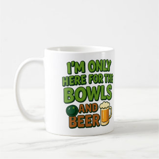 Caneca De Café I'm Only Here for the Bowls and Beer - funny mug