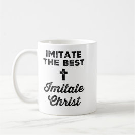 Caneca De Café Imite o melhor; imite o Cristo