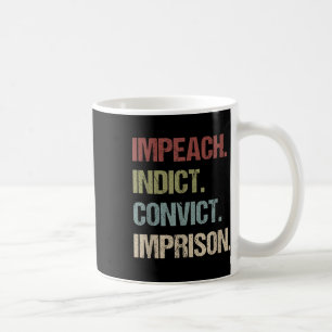 Caneca De Café Impeach Indica Condenação Imprisional Anti Trump