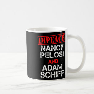 Caneca De Café Impeach Nancy Pelosi Impeach Adam Schiff Contra De