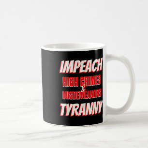 Caneca De Café Impeachment de Trump Crimes Graves Delitos Menores