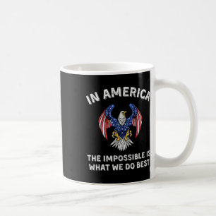 Caneca De Café Impossível É O Que Fazemos Melhor Discurso de Inau