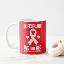 Caneca De Café In February We Go Red for Heart Disease Awareness