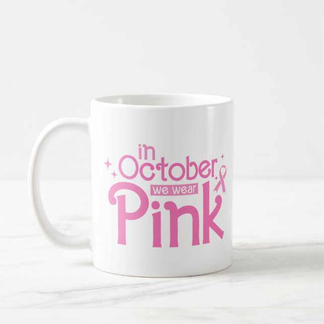 Caneca De Café In October We Wear Pink Breast Cancer Awareness (Esquerda)