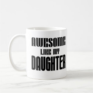 Caneca De Café Incrível Como Meu Pai Da Filha Mamãe Engraçado Diz