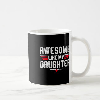 Caneca De Café Incrível Como Minha Filha Camisa Homens Engraçados