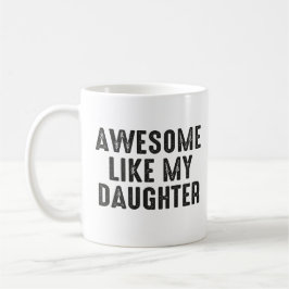 Caneca De Café Incrível Como Minha Filha Engraçado Dia dos Pais