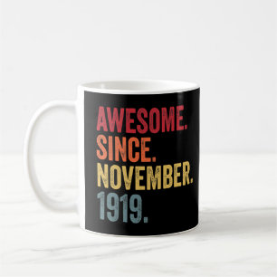 Caneca De Café Incrível Desde Novembro De 1919 102º Aniversário 1