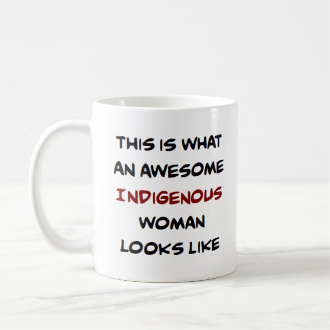 Caneca De Café indigenous woman, awesome (Esquerda)