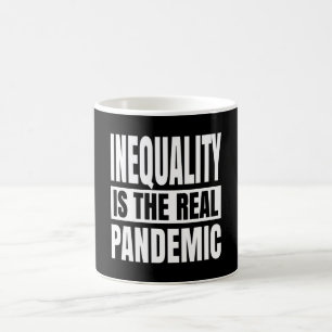 Caneca De Café Inequality is the real pandemic