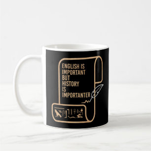 Caneca De Café Inglês é importante, mas História é mais important