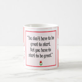 Caneca De Café Iniciar Coisas do Excelente - Mug Rosa Motivaciona