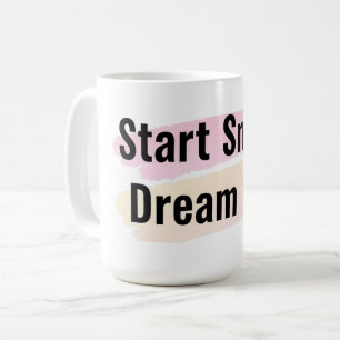 Caneca De Café Iniciar Pequeno Sonho Grande Mug de Café Motivacio