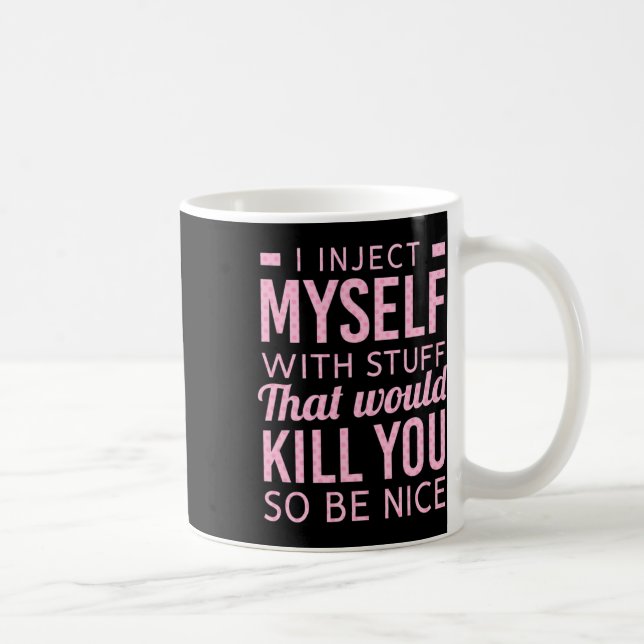 Caneca De Café Injeto-Me Com Coisas Que O Matar Assim (Direita)