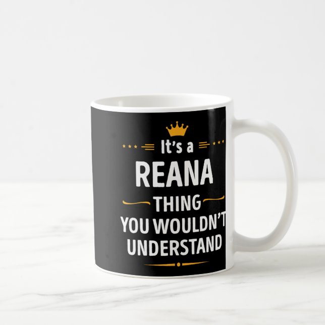 Caneca De Café Inked Creation - Its A Reana Thing You Wouldn't Un (Direita)