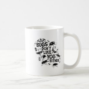Caneca De Café Insetos Também Não Gostam de Você - Inseto Bug Sde