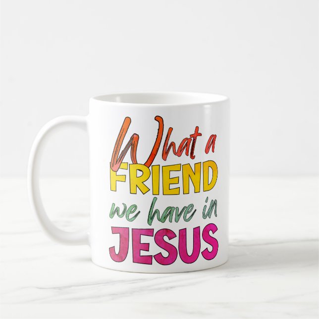 Caneca De Café Inspiração QUE AMIGO TEMOS EM JESUS (Esquerda)