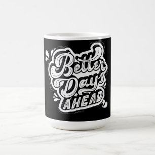 Caneca de Café Inspiradora Melhor Dia à Frente 
