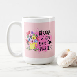 Caneca De Café Inspirational Floral "Bloom Onde Você Está Plantad