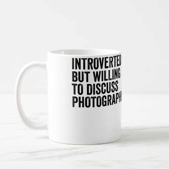 Caneca De Café Introverted But Willing To Discuss Photography Pho (Esquerda)