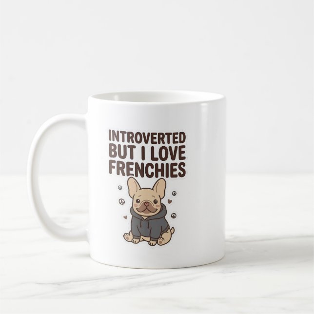 Caneca De Café Introvertido Mas Eu Amo Design Fofo De Frenchies (Esquerda)