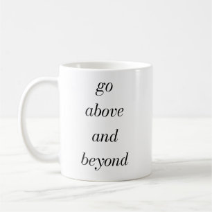 Caneca De Café Ir Acima E Além Da Mug
