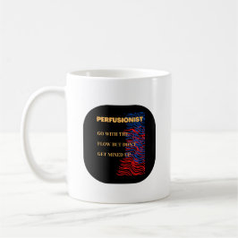 Caneca De Café Ir Com O Fluxo - Perfusionista