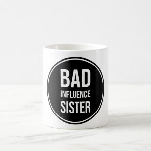Caneca De Café Irmã de Influência Má, irmã engraçada dizendo
