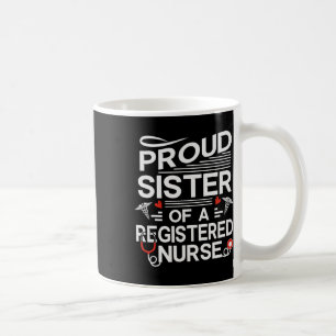 Caneca De Café Irmã Orgulhosa De Uma Enfermeira Registrada