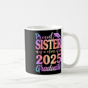 Caneca De Café Irmã Orgulhosa De Uma Graduanda Da Turma De 2025 G