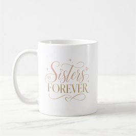 Caneca De Café Irmãs Para Sempre Elegante Tipografia Rosa Dourada