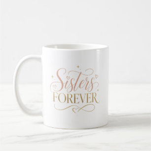 Caneca De Café Irmãs Para Sempre Elegante Tipografia Rosa Dourada