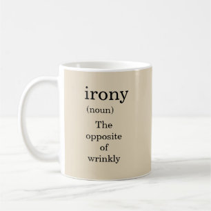 Caneca De Café Ironia - O oposto de enrugado - Mug-A-Tude