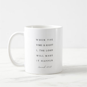 Caneca De Café Isaías 60:22 Quando o Momento Certo Chegar