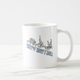 Caneca De Café Isso é como eu rolo