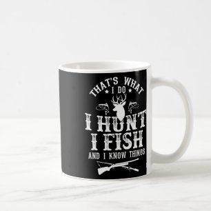 Caneca De Café Isso É O Que Eu Faço Eu Caço Peixes E Sei Coisas E