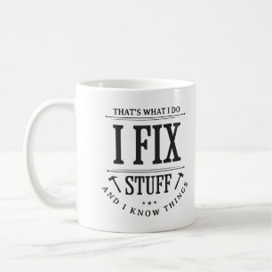 Caneca De Café Isso É O Que Eu Faço Eu Conserto Coisas E Eu Sei C