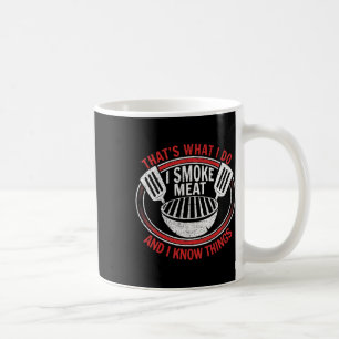 Caneca De Café Isso é o que eu faço Eu fumo carne e eu sei coisas